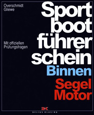 Sportbootf&uuml;hrerschein Binnen Segel / Motor