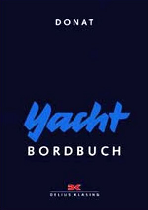 Yacht-Bordbuch: Handbuch f&uuml;rs Cockpit