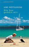Die See geh&ouml;rt mir. Allein ans Ende der Welt