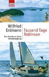 Tausend Tage Robinson: Das Abenteuer einer Weltumseglung